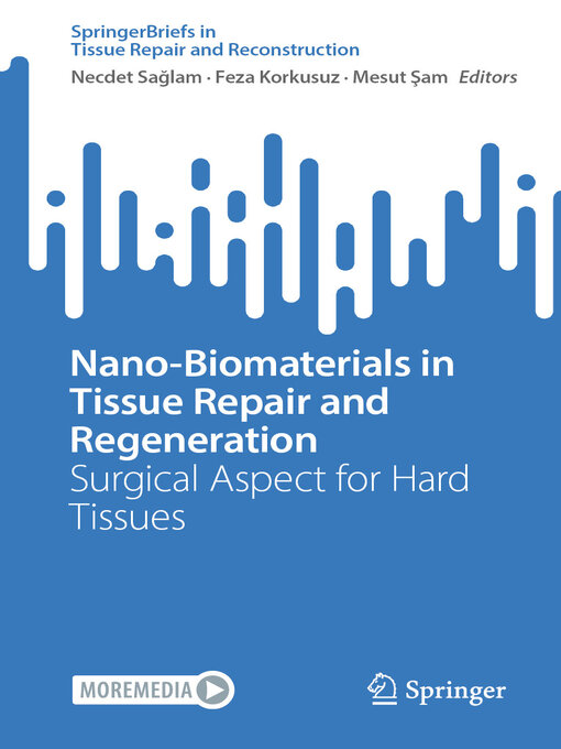 Title details for Nano-Biomaterials in Tissue Repair and Regeneration by Necdet Sağlam - Available